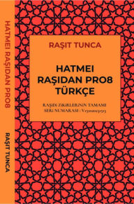 Title: HATMEi RASiDAN PRO8 TÜRKÇE LATiNCE OKUNUSU: RASiDi ZiKiRLERiNiN TAMAMI SERi NO :V151020231513, Author: Rasit Tunca