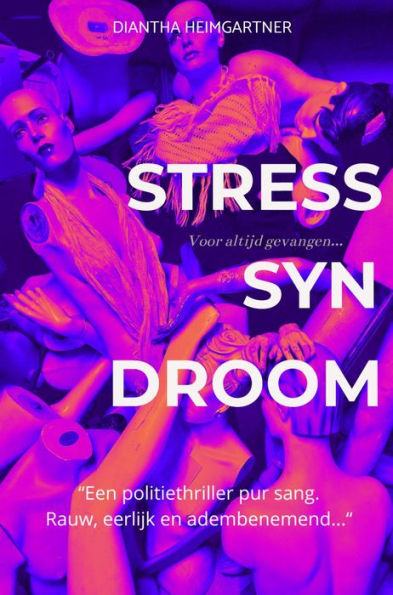 Stresssyndroom: Voor altijd gevangen...