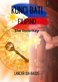 Title: Kunci-Batin Filipino: Ang Innerkey, Author: Lancar Ida-Bagus