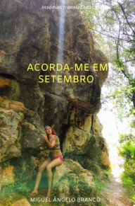 Title: Acorda-me em Setembro: Insónias transladadas, Author: Miguel Ângelo Branco