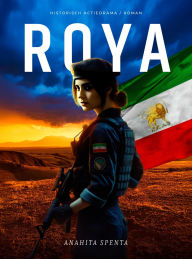 Title: Roya, Author: Anahita Spenta