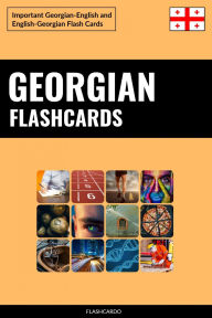 Title: Georgian Flashcards: Important Georgian-English and English-Georgian Flash Cards, Author: Flashcardo Languages