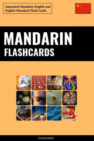 Title: Mandarin Flashcards: Important Mandarin-English and English-Mandarin Flash Cards, Author: Flashcardo Languages
