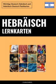 Title: Hebräisch Lernkarten: Wichtige Deutsch-Hebräisch und Hebräisch-Deutsch Flashkarten, Author: Flashcardo Languages