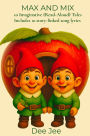 Max and Mix: 10 Imaginative (Read-Aloud) Tales