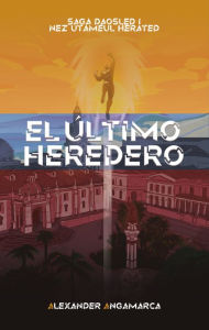 Title: Daosled: El último heredero, Author: Angamarca Alexander