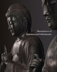 Title: Masterpieces of Rijksmuseum Volkenkunde, Author: Rijksmuseum Volkenkunde