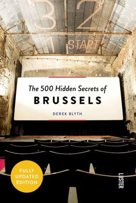 The 500 Hidden Secrets of Brussels - Updated and Revised