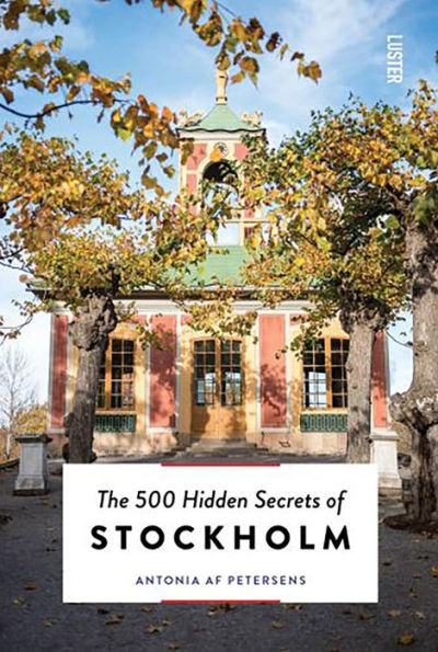 The 500 Hidden Secrets of Stockholm