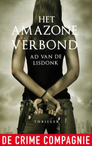 Title: het Amazoneverbond, Author: Ad Lisdonk van de