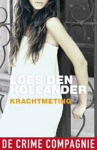 Title: Krachtmeting, Author: Loes den Hollander