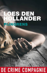 Title: Pijngrens, Author: Loes den Hollander