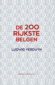 Title: De 200 rijkste Belgen, Author: Ludwig Verduyn