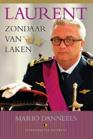 Title: Laurent, zondaar van Laken, Author: Mario Danneels