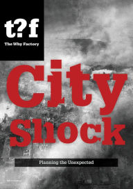 Title: City Shock: Planning the Unexpected, Author: Winy Maas