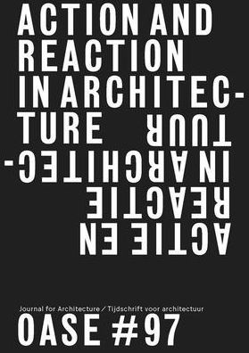 OASE 97: Action and Reaction: Oppositions in Architecture