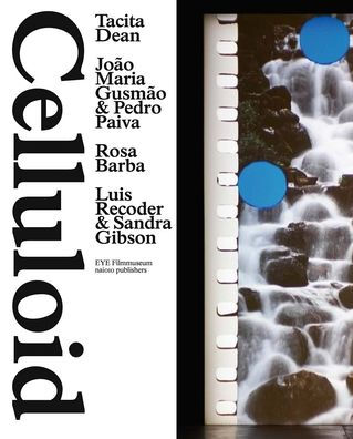 Celluloid: Tacita Dean, João Maria Gusmão & Pedro Paiva, Rosa Barba, Luis Recoder & Sandra Gibson