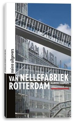 Van Nellefabriek Rotterdam