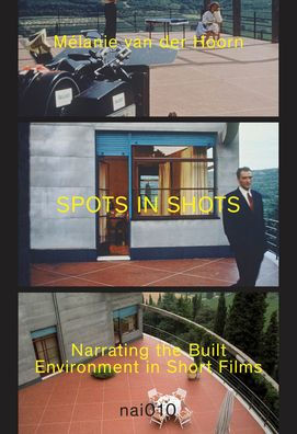 Spots in Shots: Narrating the Built Environment in Short Film