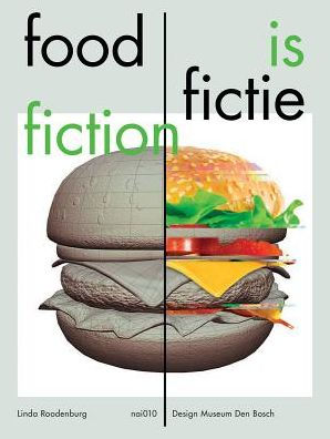 Food Is Fiction: Stories on Food and Design