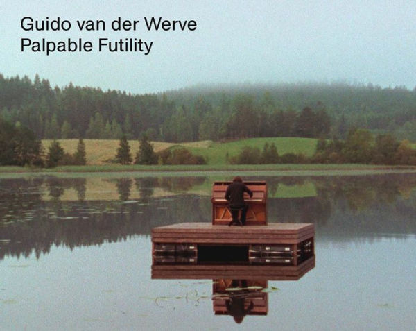 Guido van der Werve: Palpable Futility