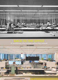 Download free textbook Back to the Office: 50 Revolutionary Office Buildings and How They Sustained in English