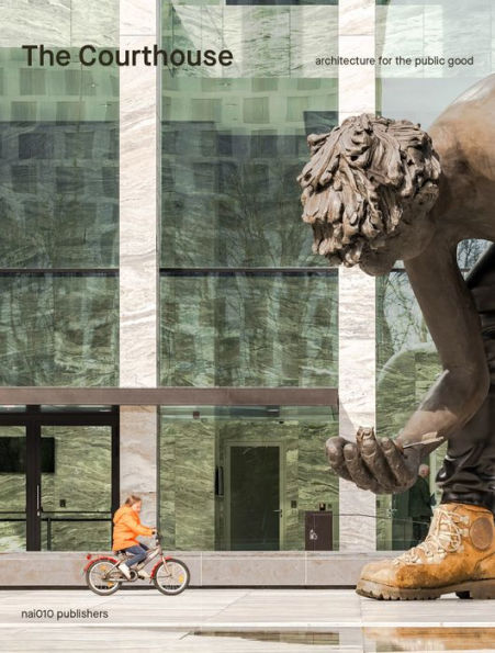 The Courthouse: Architecture for the Public Good