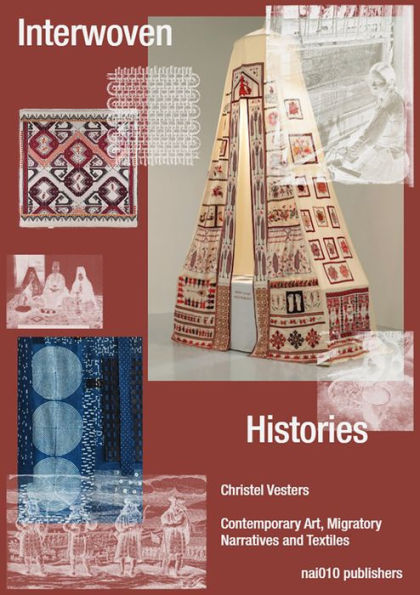 Interwoven Histories: Contemporary Art, Migratory Narratives and Textiles