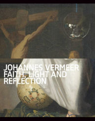 Ipod downloads book Johannes Vermeer: Faith, Light and Reflection by Johannes Vermeer, Johannes Vermeer (English literature) 9789462087583