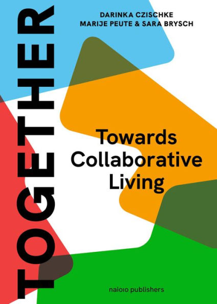Together: A Blueprint for Collaborative Living: Towards Collective Self-Organisation in Housing