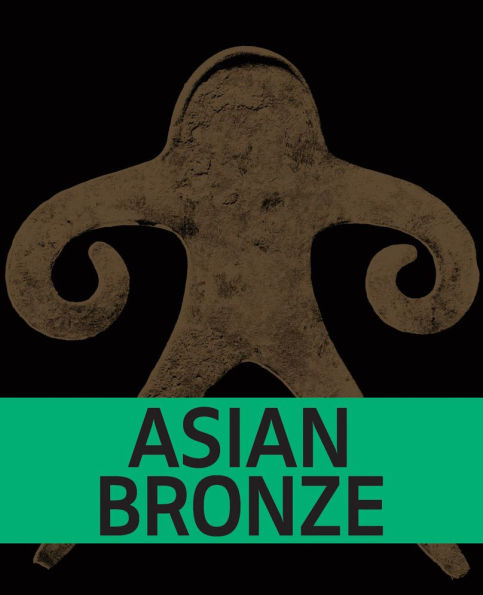 Asian Bronze: 4,000 Years of Beauty