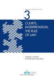 Title: Courts, Interpretation, the Rule of Law, Author: Miodrag Jovanovic