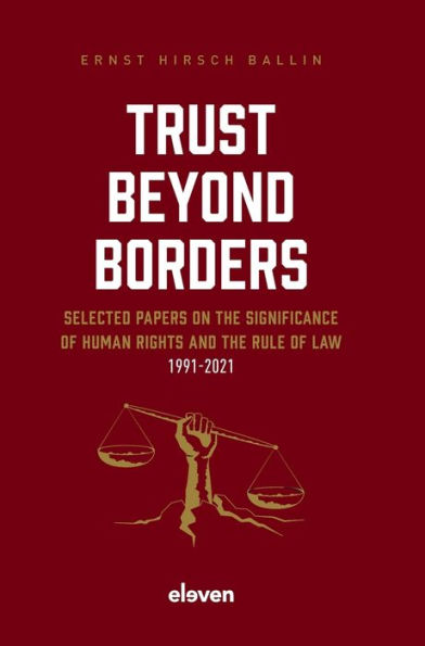 Trust Beyond Borders: Selected Papers on the Significance of Human Rights and the Rule of Law