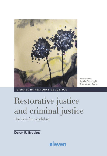 Restorative justice and criminal justice: The case for parallelism