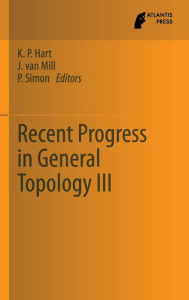 Title: Recent Progress in General Topology III, Author: K.P. Hart