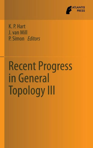 Recent Progress General Topology III