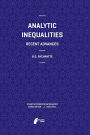 Analytic Inequalities: Recent Advances