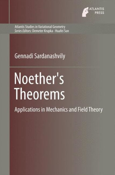 Noether's Theorems: Applications in Mechanics and Field Theory
