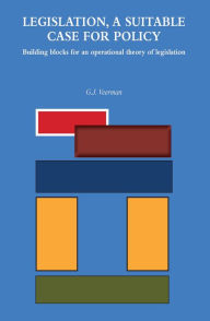 Title: Legislation, a Suitable Case for Policy: Building blocks for a operational theory of legislation, Author: PhD Jason Lillis