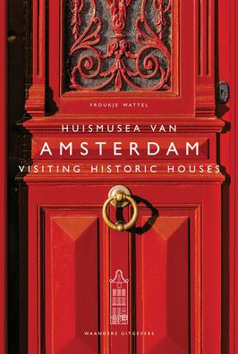 Visiting Historic Houses in Amsterdam