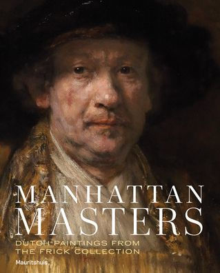 Manhattan Masters: Dutch Paintings from the Frick Collection