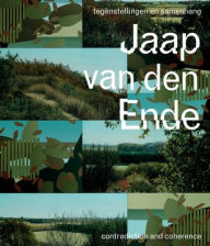 Title: Jaap van den Ende: Contradiction and Coherence, Author: Judith de Bruijn