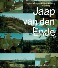 Title: Jaap van den Ende: Contradiction and Coherence, Author: Judith Bruijn