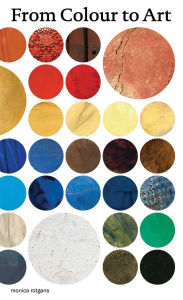 Title: From Colour to Art, Author: Monica Rotgans