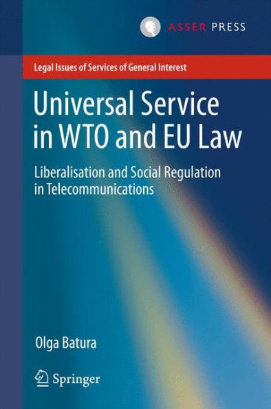 Universal Service in WTO and EU law: Liberalisation and Social Regulation in Telecommunications