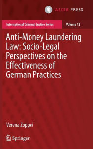 Title: Anti-money Laundering Law: Socio-legal Perspectives on the Effectiveness of German Practices, Author: Verena Zoppei