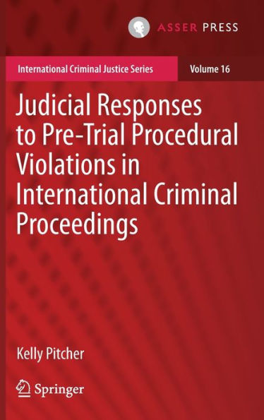 Judicial Responses to Pre-Trial Procedural Violations in International Criminal Proceedings