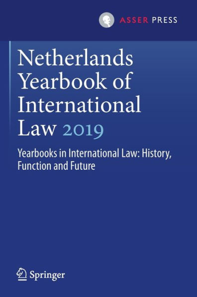 Netherlands Yearbook of International Law 2019: Yearbooks Law: History, Function and Future