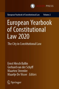 Title: European Yearbook of Constitutional Law 2020: The City in Constitutional Law, Author: Ernst Hirsch Ballin