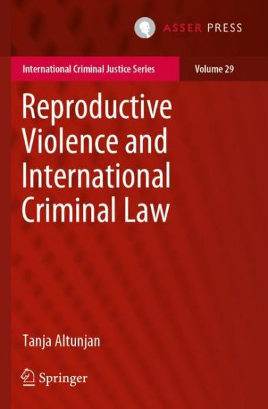 Reproductive Violence and International Criminal Law